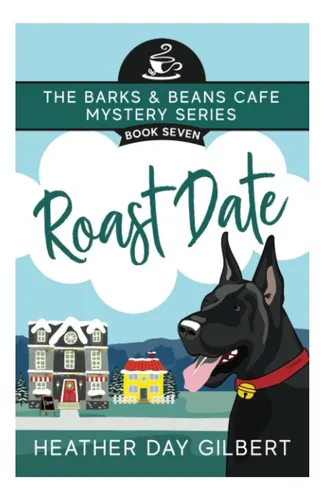 Libro: Roast Date (barks & Beans Café Cozy Mystery)