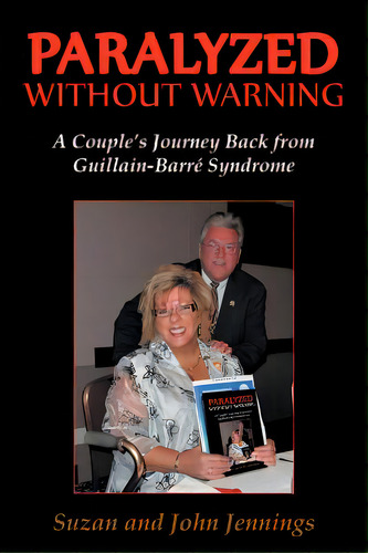 Paralyzed Without Warning: A Couple's Journey Back From Guillain-barre Syndrome, De Jennings, Suzan And John. Editorial Authorhouse, Tapa Blanda En Inglés