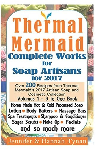 Thermal Mermaid Complete Works For Soap Artisans Over 200 Re