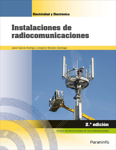 Instalaciones De Radiocomunicaciones 2.ã⪠Ediciãâ³n, De Garcia Rodrigo, Javier. Editorial Ediciones Paraninfo, S.a, Tapa Blanda En Español