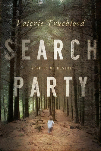 Search Party, De Valerie Trueblood. Editorial Counterpoint, Tapa Blanda En Inglés