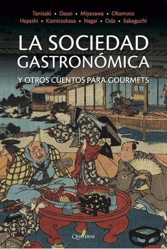 La Sociedad Gastronomica Y Otros Cuentos Para Gourme