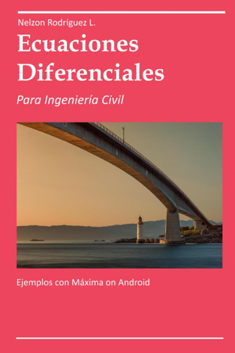 Libro: Ecuaciones Diferenciales Para Ingeniería Civil (spani