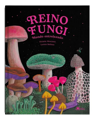 comprar Reino Fungi - Octavia Mosciatti \u002F Loreto Salinas