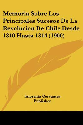 Libro Memoria Sobre Los Principales Sucesos De La Revoluc...
