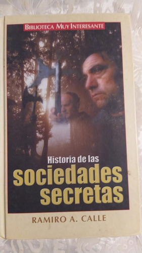 Historia De Las Sociedades Secretas - Ramiro Calle 