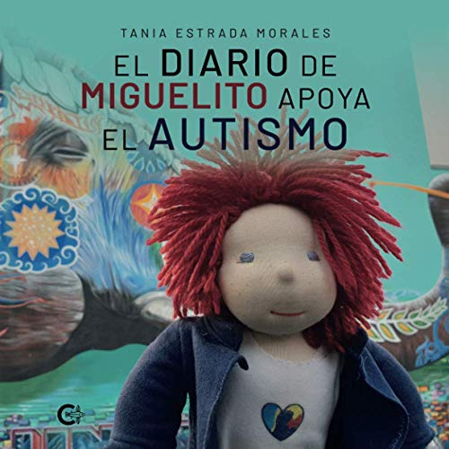 El Diario De Miguelito Apoya El Autismo (spanish Edition)