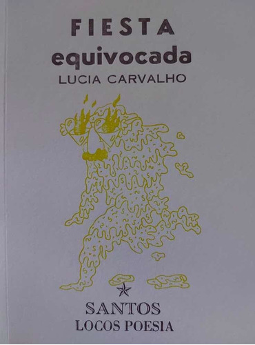 Fiesta Equivocada - Lucia Carvalho