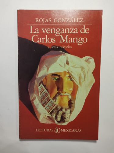 La Venganza De Carlos Mango , Rojas González 