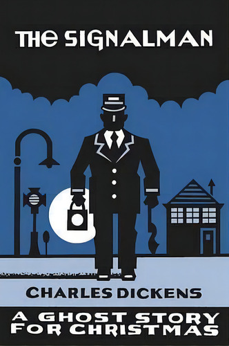 The Signalman : A Ghost Story For Christmas, De Charles Dickens. Editorial Biblioasis, Tapa Blanda En Inglés