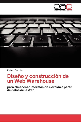 Libro: Diseño Y Construcción De Un Warehouse: Para Almacenar