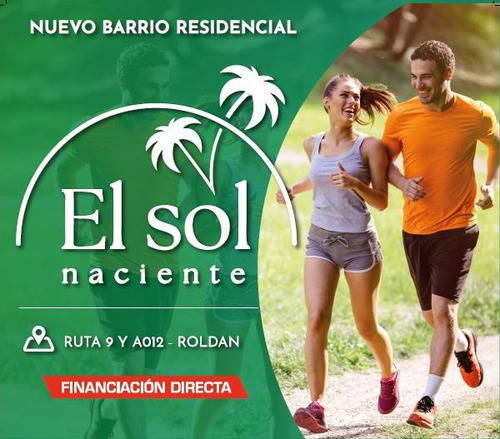 Terreno En Venta Barrio El Sol Naciente. Roldan Y Funes