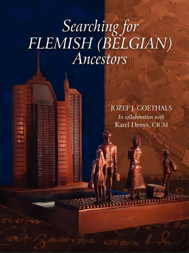 Searching For Flemish (belgian) Ancestors, De Goethals. Editorial Clearfield, Tapa Blanda En Inglés