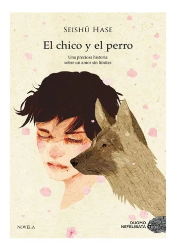 El Chico Y El Perro Seishu Hase Duomo Ediciones