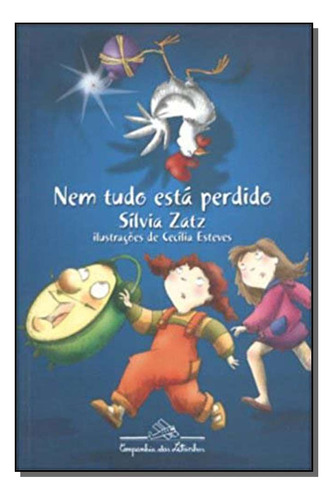 Nem Tudo Está Perdido, De Sílvia Zatz. Editora Companhia Das Letrinhas Em Português