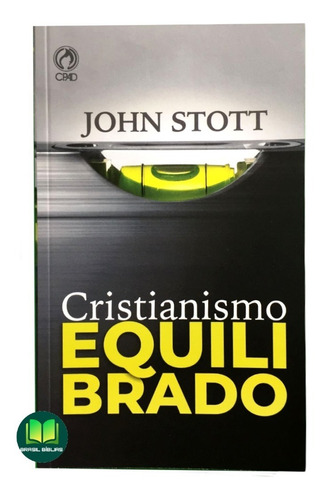 Livro Cristianismo Equilibrado - John Stott - Cpad