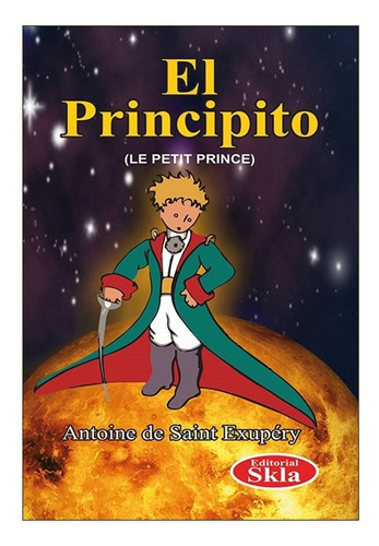 El Principito De Antoine De Saint Exupéry Edicion Skla 