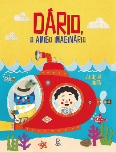 Dario, O Amigo Imaginario: Dario, O Amigo Imaginario, De Horn, Agueda. Editora Piu, Capa Mole, Edição 1 Em Português, 2023