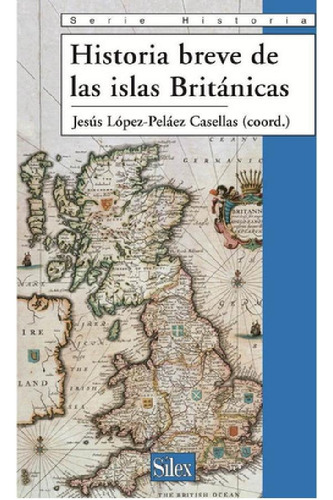 Libro - Historia Breve De Las Islas Britanicas - Aa. Vv
