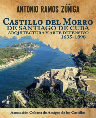 Castillo Del Morro De Santiago De Cuba. Arquitectura Y Art 