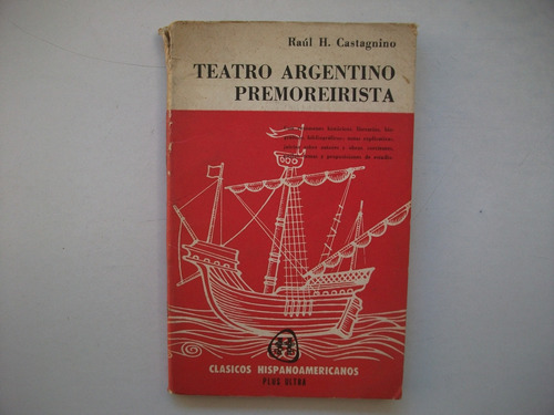 Teatro Argentino Premoreirista - Raúl H. Castagnino
