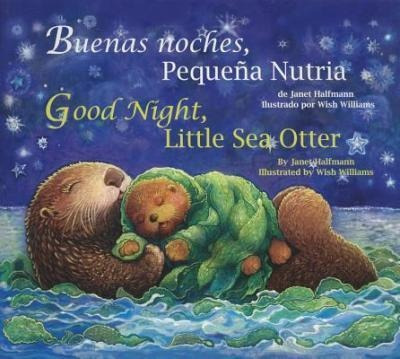 Buenas Noches, Pequeña Nutria - Janet Halfmann(bestseller)