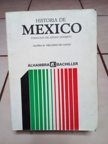 Historia De México. Gloria M Delgado De Cantú (Usado)