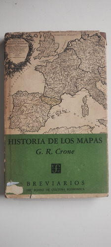 Historia De Los Mapas. G. R. Crone 