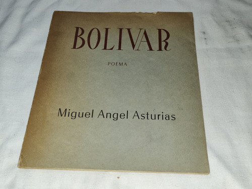 Bolivar Poema - Miguel Angel Asturias (Usado)