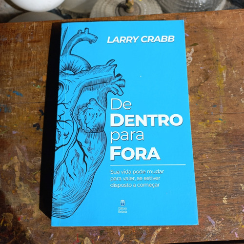 Livro De Dentro Para Fora. Larry Crabb 