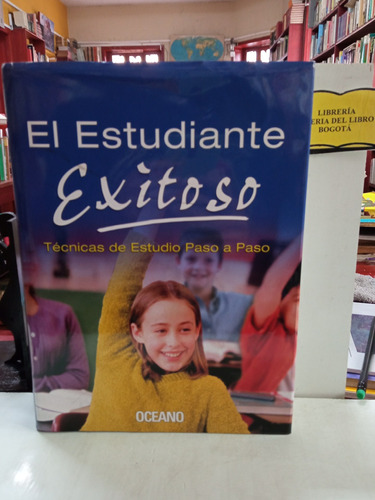 El Estudiante Exitoso - Técnicas De Estudio - Guía - Oceano