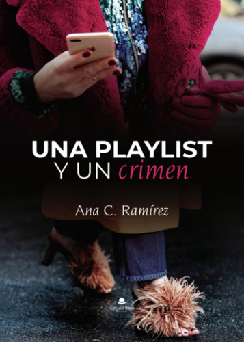 Una Playlist Y Un Crimen / Serie Unidos Por El Destino