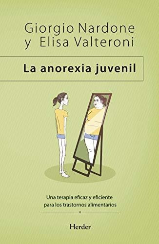Anorexia Juvenil, La. Una Terapia Eficaz Y Eficiente Para Lo