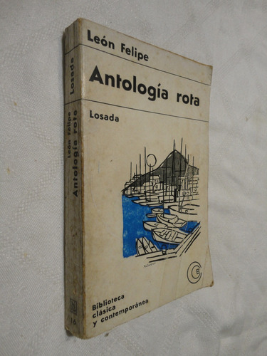 Antología Rota - León Felipe - Losada