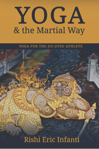 Libro: Yoga & The Martial Way: Yoga For The Jiu-jitsu