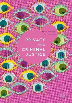 Libro Privacy And Criminal Justice - Terry Thomas