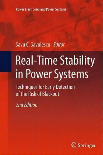 Real-time Stability In Power Systems, De Savu C. Savulescu. Editorial Springer International Publishing Ag, Tapa Blanda En Inglés