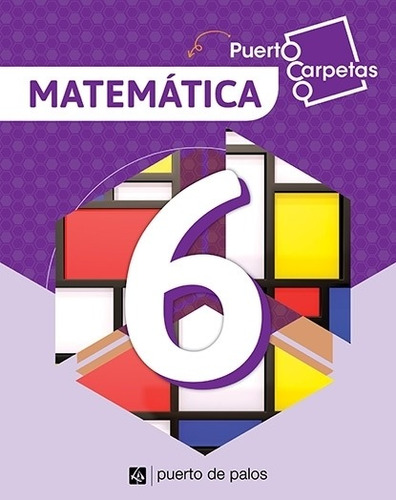 Puerto Carpetas 6 Matematica - Puerto De Palos