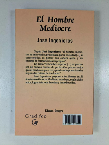 El hombre mediocre, de José Ingenieros. Editorial Gradifco en español, 2017