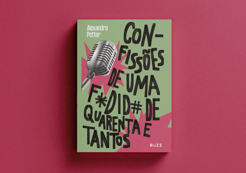 Confissões De Uma Fodida De Quarenta E Tantos