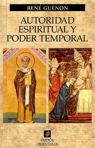 Autoridad Espiritual Y Poder Temporal - René Guénon