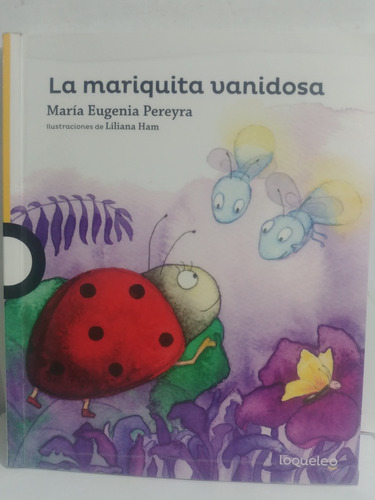 La Mariquita Vanidosa Maria Eugenia Pereyra De Loqueleo 