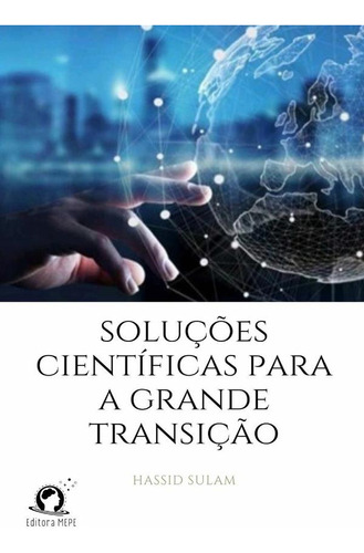 Soluções Científicas Para A Grande Transição