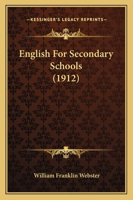 Libro English For Secondary Schools (1912) - Webster, Wil...