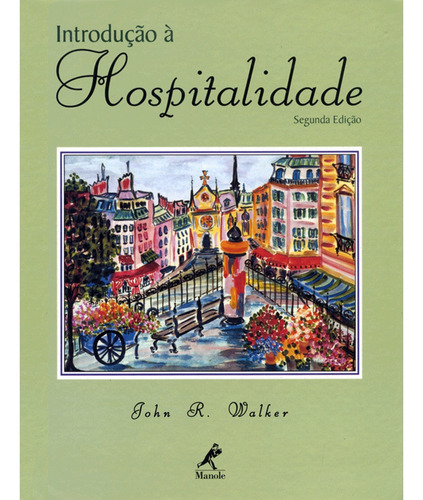 Introdução à hospitalidade, de Walker, John R.. Editora Manole LTDA, capa dura em português, 2002