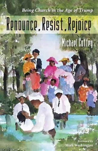 Renounce, Resist, Rejoice, De Michael Coffey. Editorial Resource Publications Ca, Tapa Blanda En Inglés