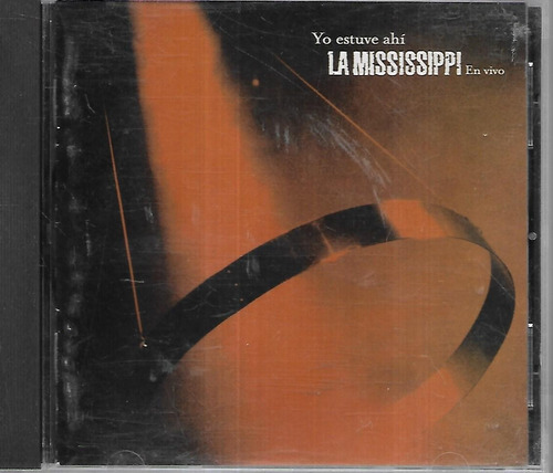 La Mississippi Album Yo Estuve Ahi En Vivo Sello Sony Cd