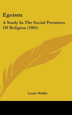 Libro Egoism: A Study In The Social Premises Of Religion ...