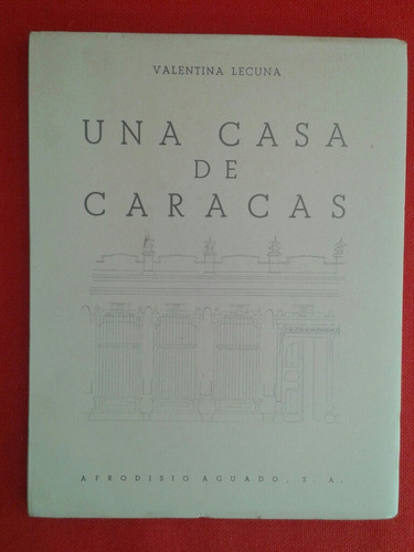 Una Casa De Caracas /  Valentina Lecuna