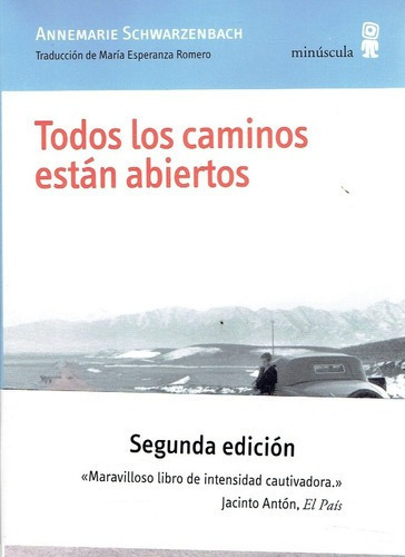Todos Los Caminos Estan Abiertos - Schwarzenbach, An, de Schwarzenbach, Annemarie. Editorial MINUSCULA en español